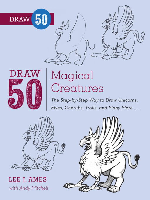 Title details for Draw 50 Magical Creatures by Lee J. Ames - Wait list